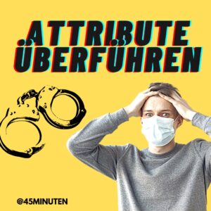 Attribute überführen