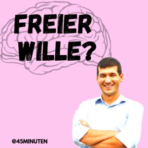 Hat der Mensch einen freien Willen?