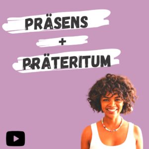 Präsens und Präteritum