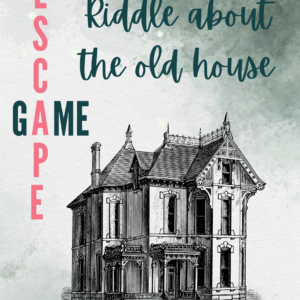 Escape Room: The riddle about the old house