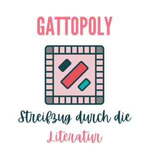 Gattopoly - Streifzug durch die Literatur