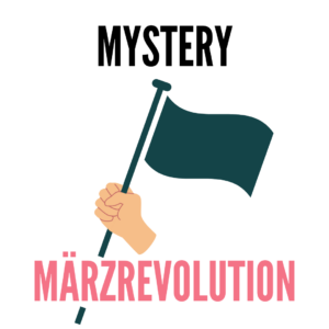 Mystery zur Märzrevolution
