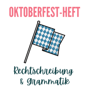 Oktoberfest-Trainingsheft zu Rechtschreibung und Grammatik