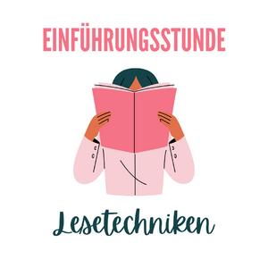 Einführungsstunde: Lesetechniken
