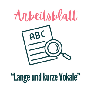 Arbeits- und Lösungsblatt zum Lernvideo „Wörter mit langen und kurzen Vokalen“