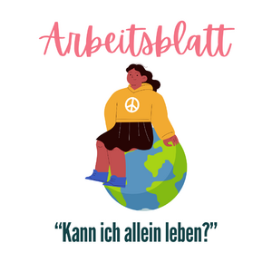 Arbeits- und Lösungsblatt zum Lernvideo „Können wir alleine leben?“