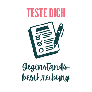 Teste dich: Gegenstandsbeschreibungen