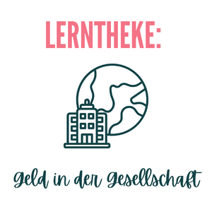 Lerntheke: Geld in der Gesellschaft