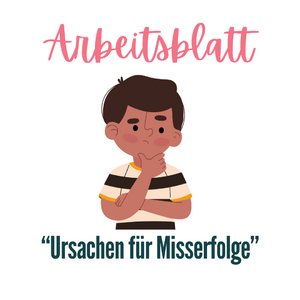Arbeits- und Lösungsblatt zum Lernvideo „Ursachen von Misserfolgen"