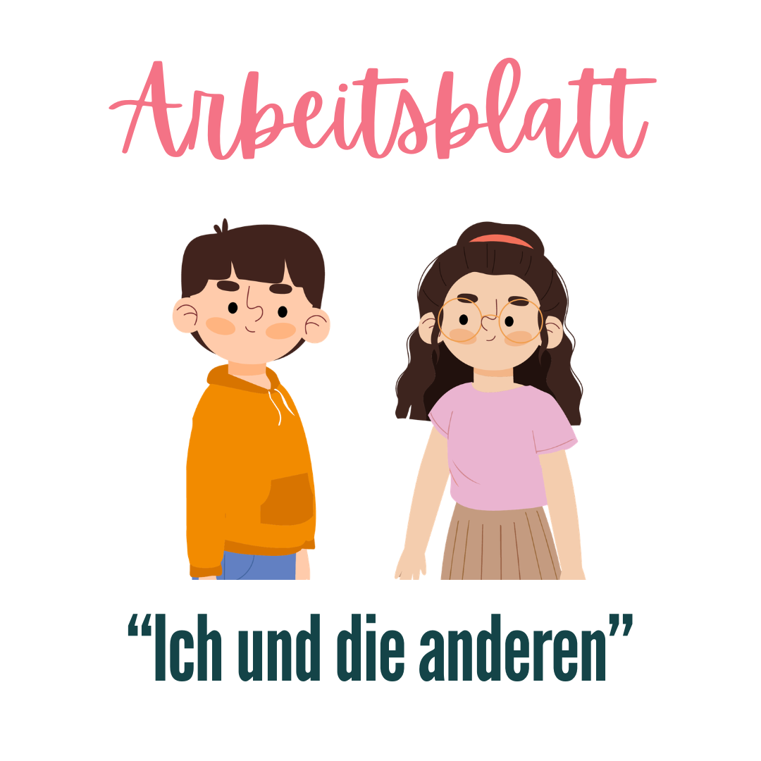 Arbeits- und Lösungsblatt zum Lernvideo „Ich und die anderen“