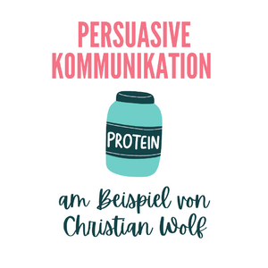 Persuasive Kommunikation am Beispiel von Christian Wolf