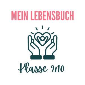 Mein Lebensbuch - Klasse 9 & 10
